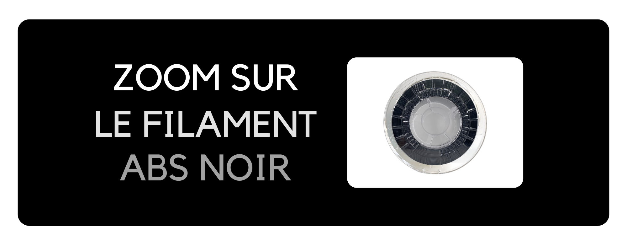 Zoom sur le filament ABS noir
