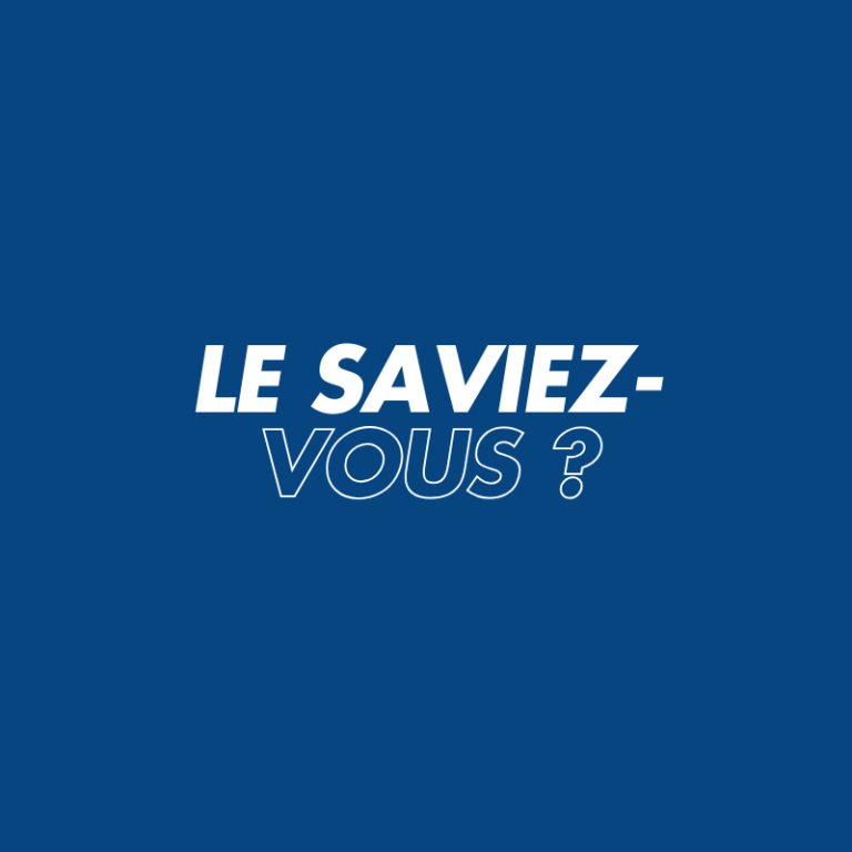 Le saviez-vous ?