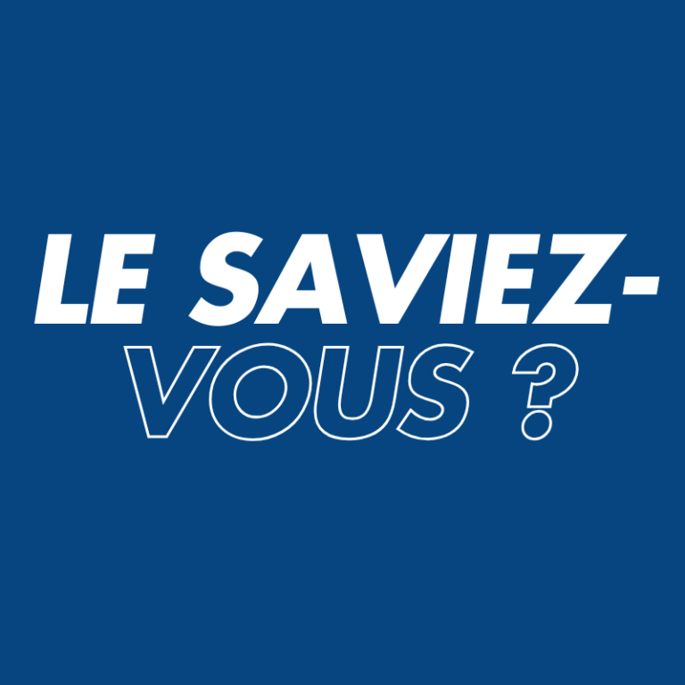 Le saviez-vous ?