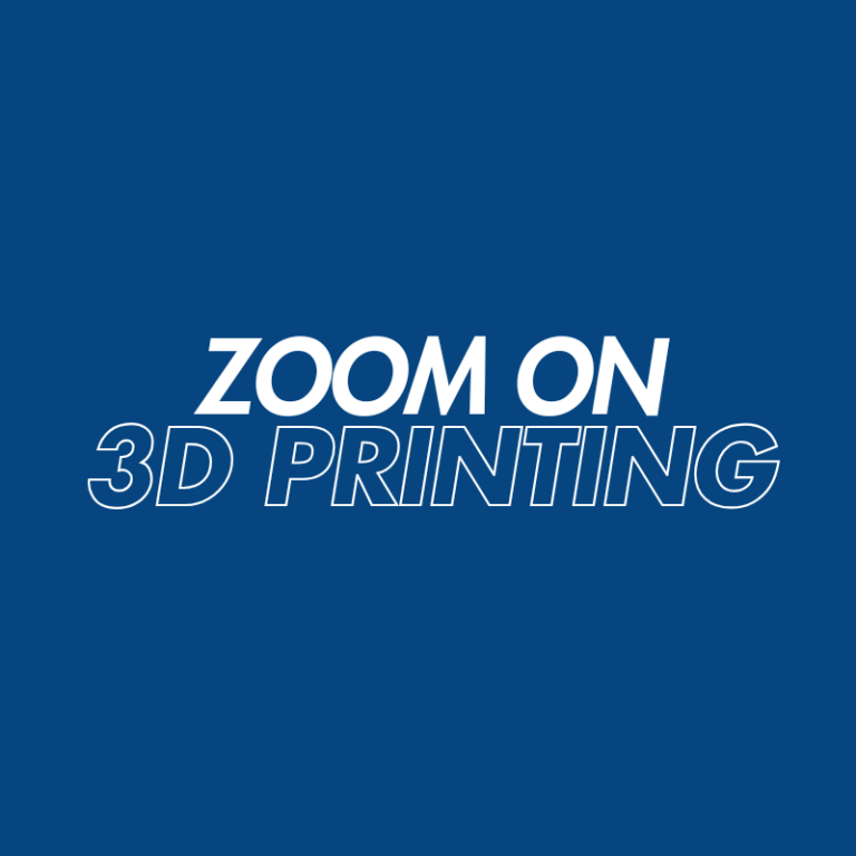 Zoom on 3D printing