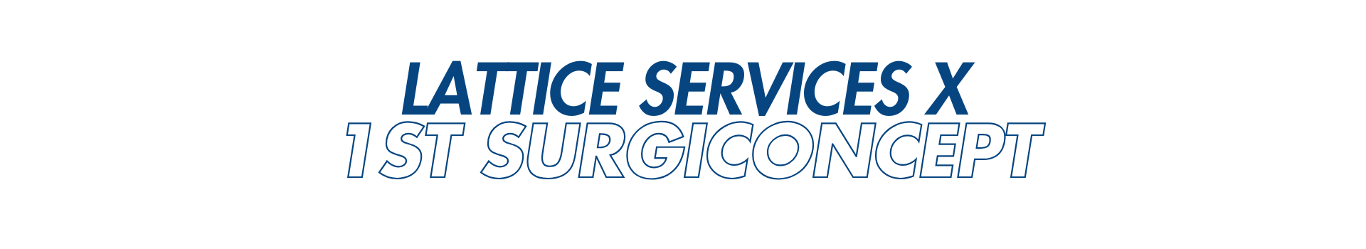 Lattice Services x 1st SurgiConcept
