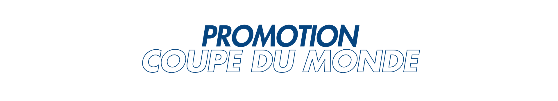 Promotion coupe du monde